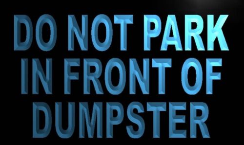 Do Not Park in Front of Dumpster Neon Light Sign